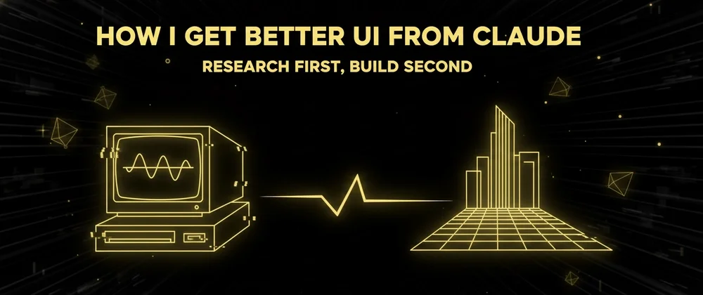 Get Better UI from Claude: Research First